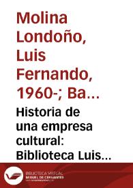 Historia de una empresa cultural: Biblioteca Luis Ángel Arango 1958-2008