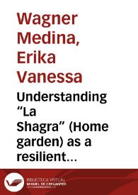 Understanding “La Shagra” (Home garden) as a resilient strategy in the Indigenous Pastos Community in Nariño, Colombia