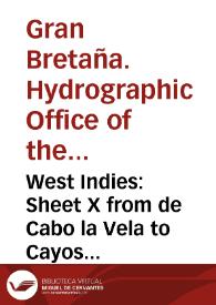 West Indies: Sheet X  from de Cabo la Vela to Cayos Ratones