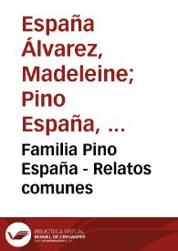 Familia Pino España - Relatos comunes