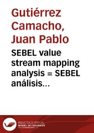 SEBEL value stream mapping analysis = SEBEL análisis del mapa de la cadena de valor