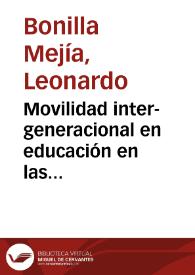 Movilidad inter-generacional en educación en las ciudades y regiones de Colombia