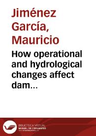 How operational and hydrological changes affect dam behavior. The Miel I reaction
