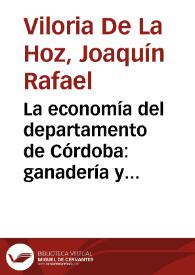 La economía del departamento de Córdoba: ganadería y minería como sectores claves