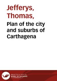 Plan of the city and suburbs of Carthagena