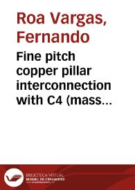 Fine pitch copper pillar interconnection with C4 (mass reflow) processing