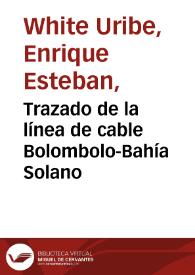 Trazado de la línea de cable Bolombolo-Bahía Solano