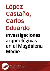 Investigaciones arqueológicas en el Magdalena Medio : cuenca del río Carare (Departamento de Santander)