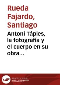 Antoni Tápies, la fotografía y el cuerpo en su obra reciente