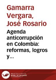 Agenda anticorrupción en Colombia: reformas, logros y recomendaciones