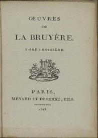 Oeuvres de La Bruyère. Tome troisième
