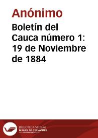 Boletín del Cauca número 1: 19 de Noviembre de 1884