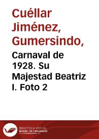 Carnaval de 1928. Su Majestad Beatriz I. Foto 2