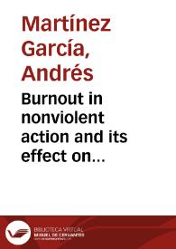 Burnout in nonviolent action and its effect on nonviolent movements = Síndrome de desgaste ocupacional en la acción no-violenta y su efecto en movimientos no-violentos