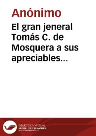 El gran jeneral Tomás C. de Mosquera a sus apreciables amigos personales i politicos: 3 de Junio de 1864