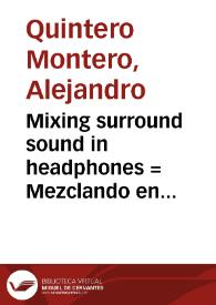 Mixing surround sound in headphones = Mezclando en formato surround por medio de audífonos