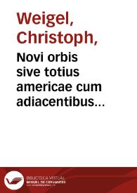 Novi orbis sive totius americae cum adiacentibus insulis nova exhibitio