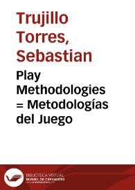 Play Methodologies = Metodologías del Juego