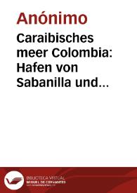 Caraibisches meer Colombia: Hafen von Sabanilla und Mundung des Magalenen stromes