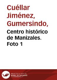 Centro histórico de Manizales. Foto 1