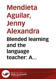 Blended learning and the language teacher: A literature review