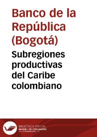 Subregiones productivas del Caribe colombiano