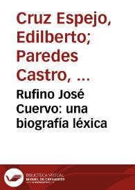 Rufino José Cuervo: una biografía léxica