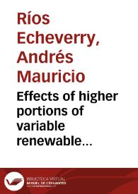 Effects of higher portions of variable renewable energy in electricity power systems = Efectos en los sistemas eléctricos de potencia con el incremento de energías renovables variables o intermitentes