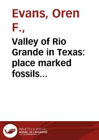 Valley of Rio Grande in Texas: place marked fossils where sample was takon