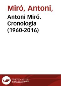  Antoni Miró. Cronología (1960-2016)