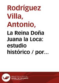 La Reina Doña Juana la Loca: estudio histórico 