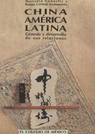 China-America Latina : génesis y desarrollo de sus relaciones