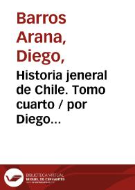 Historia jeneral de Chile. Tomo cuarto