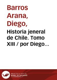 Historia jeneral de Chile. Tomo XIII