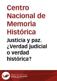 Justicia y paz. ¿Verdad judicial o verdad histórica?