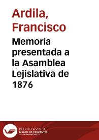Memoria presentada a la Asamblea Lejislativa de 1876