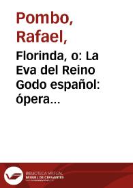Florinda, o: La Eva del Reino Godo español: ópera mayor española
