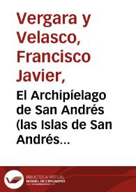 El Archipíelago de San Andrés (las Islas de San Andrés y Providencia): noticia geográfica