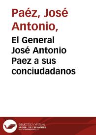 El General José Antonio Paez a sus conciudadanos