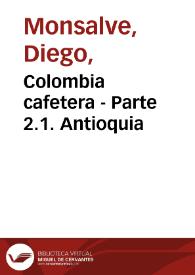 Colombia cafetera - Parte 2.1. Antioquia