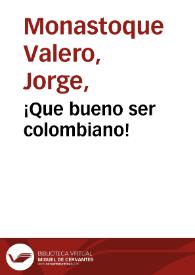 ¡Que bueno ser colombiano!