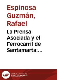 La Prensa Asociada y el Ferrocarril de Santamarta: informes de Comisiones