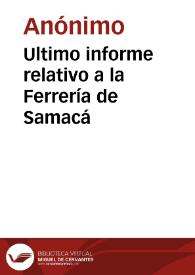 Ultimo informe relativo a la Ferrería de Samacá