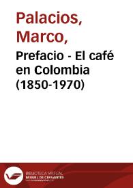 Prefacio - El café en Colombia (1850-1970)