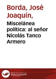 Miscelánea política: al señor Nicolás Tanco Armero