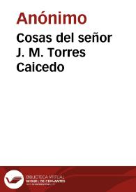 Cosas del señor J. M. Torres Caicedo