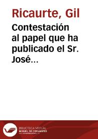 Contestación al papel que ha publicado el Sr. José María Mantilla, con referencia a otro que habian dado a luz los que suscriben