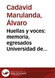 Huellas y voces: memoria, egresados Universidad de Antioquia