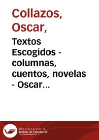 Textos Escogidos - columnas, cuentos, novelas - Oscar Collazos