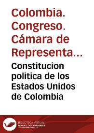 Constitucion politica de los Estados Unidos de Colombia